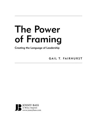 The Power of Framing front cover by Gail T Fairhurst, ISBN: 0470494522