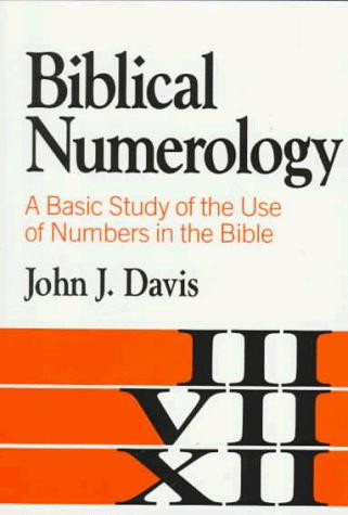 Biblical Numerology front cover by John J Davis, ISBN: 0801028132