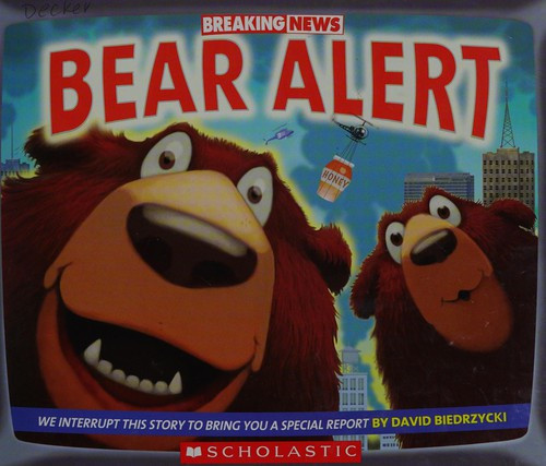 Breaking News: Bear Alert front cover by David Biedrzycki, ISBN: 1580896642