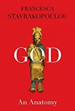 God: An Anatomy front cover by Francesca Stavrakopoulou, ISBN: 0525520457