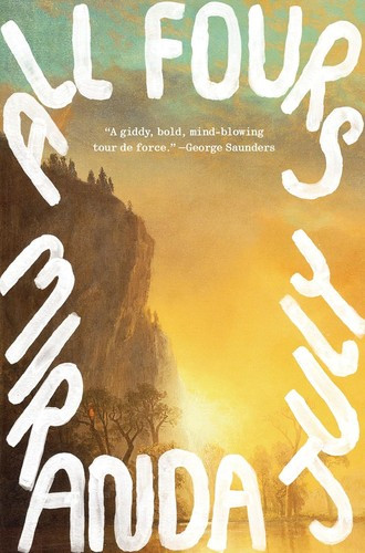 All Fours front cover by Miranda July, ISBN: 0593190262