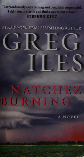 Natchez Burning 4 Penn Cage front cover by Greg Iles, ISBN: 0062311093