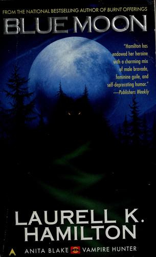 Blue Moon 8 Anita Blake, Vampire Hunter front cover by Laurell K. Hamilton, ISBN: 0515134457