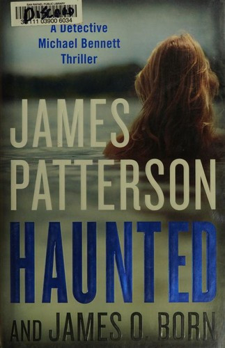 Haunted (Michael Bennett) front cover by Patterson, James, Ledwidge, Michael, ISBN: 031627397X