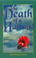 The Death of a Husband: Reflections for a Grieving Wife front cover by Helen Reichert Lambin, ISBN: 0879461799