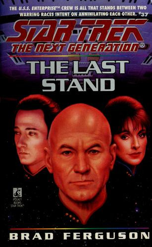 The Last Stand 37 Star Trek: The Next Generation front cover by Brad Ferguson, ISBN: 0671501054