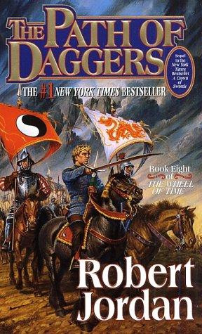 The Path of Daggers 8 Wheel of Time front cover by Robert Jordan, ISBN: 0812550293