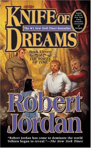 Knife of Dreams 11 Wheel of Time front cover by Robert Jordan, ISBN: 0812577566