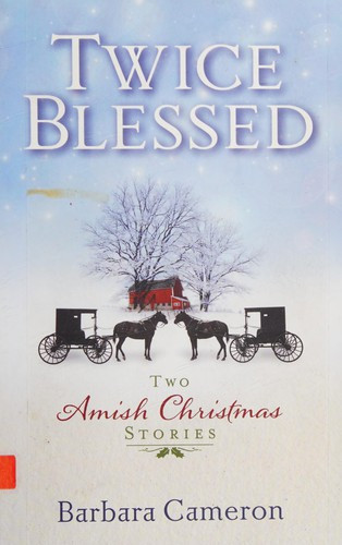 Twice Blessed: Two Amish Christmas Stories front cover by Barbara Cameron, ISBN: 1630881112