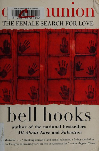 Communion: The Female Search for Love 2 Love Song to the Nation front cover by Bell Hooks, ISBN: 0060938293