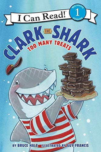 Clark the Shark: Too Many Treats front cover by Bruce Hale, ISBN: 0062279165