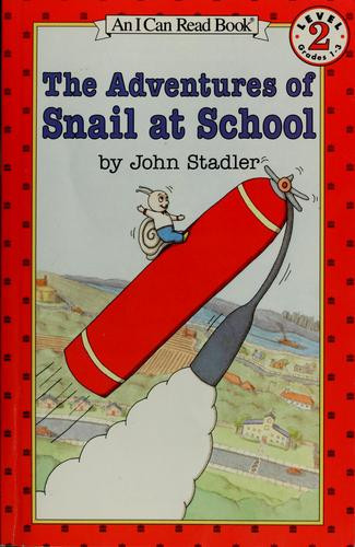 The Adventures of Snail at School front cover by John Stadler, ISBN: 0064442020