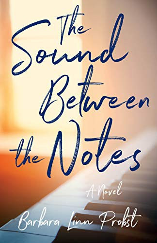 The Sound Between the Notes front cover by Barbara Linn Probst, ISBN: 1647420121