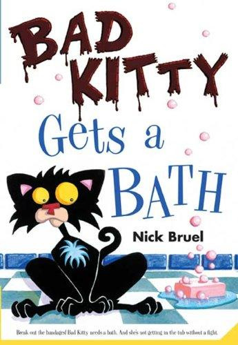 Bad Kitty Gets a Bath 1 Bad Kitty Chapter Book front cover by Nick Bruel, ISBN: 0312581386