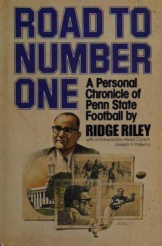 Road to Number One: A Personal Chronicle of Penn State Football front cover by Ridge Riley, ISBN: 0385113978