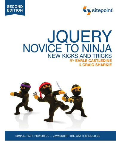 Jquery: Novice to Ninja front cover by Earle Castledine,Craig Sharkie, ISBN: 0987153013