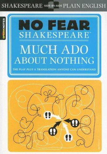 Much ADO about Nothing: No Fear Shakespeare Side-By-Side Plain English front cover by William Shakespeare, Sparknotes, ISBN: 1411401018