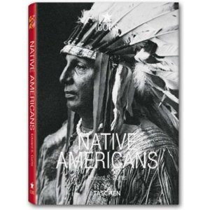Native Americans (Anniversary) front cover by Edward S. Curtis, Hans-Christian Adam, ISBN: 3836507919