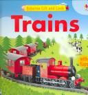 Trains Lift and Look front cover by Felicity Brooks,F Brooks, ISBN: 0794509355