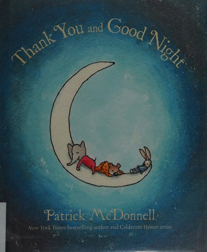 Thank You and Good Night front cover by Patrick McDonnell, ISBN: 031633801X