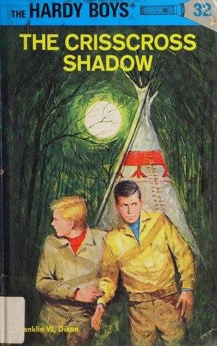 The Crisscross Shadow 32 Hardy Boys front cover by Franklin W. Dixon, ISBN: 0448089327