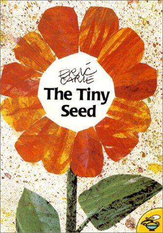 The Tiny Seed front cover by Eric Carle, ISBN: 0689842449