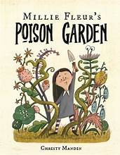 Millie Fleur's Poison Garden front cover by Christy Mandin, ISBN: 133902327X