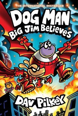 Big Jim Believes 14 Dog Man front cover by Dav Pilkey, ISBN: 1546176187