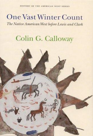 One Vast Winter Count: The Native American West Before Lewis and Clark front cover by Colin G Calloway, ISBN: 0803215304