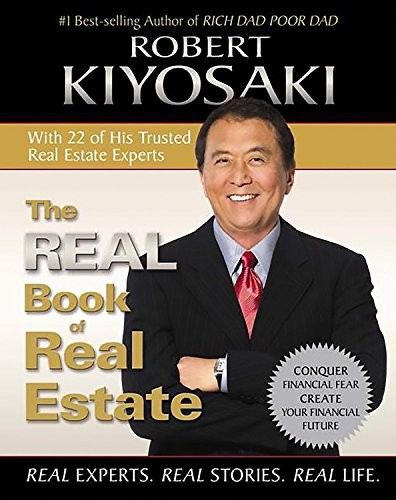 Real Book of Real Estate: Real Experts. Real Stories. Real Life. front cover by Robert T Kiyosaki, ISBN: 1593155328