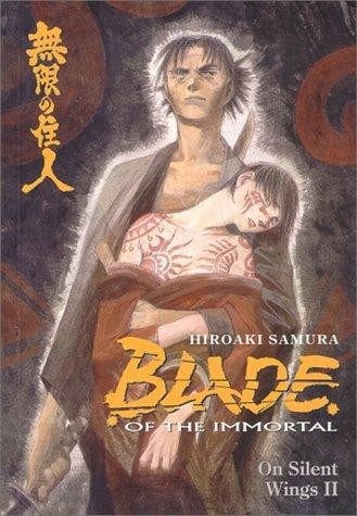 On Silent Wings II 5 Blade of the Immortal front cover by Hiroaki Samura, ISBN: 1569714444