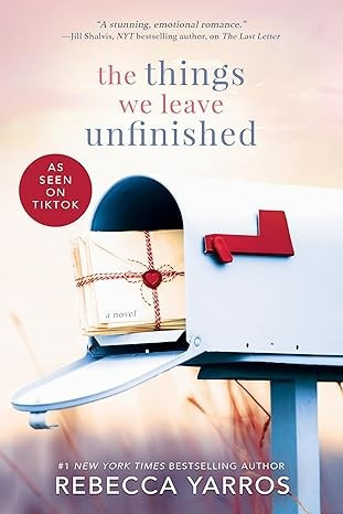 The Things We Leave Unfinished front cover by Rebecca Yarros, ISBN: 1682815668