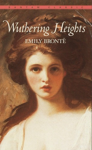 Wuthering Heights (Bantam Classics) front cover by Emily Bronte, ISBN: 0553212583