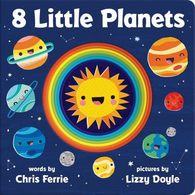 8 Little Planets: A Solar System Book for Kids with Unique Planet Cutouts front cover by Chris Ferrie, ISBN: 149267124X