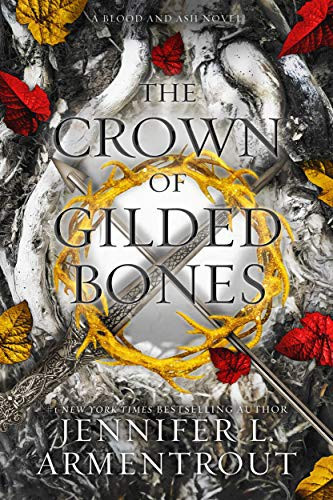 The Crown of Gilded Bones (Blood And Ash Series) front cover by Jennifer L. Armentrout, ISBN: 1952457254