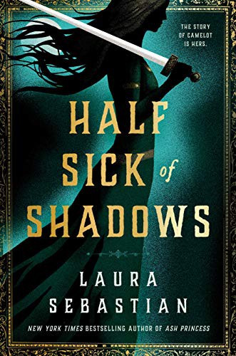 Half Sick of Shadows front cover by Laura Sebastian, ISBN: 0593200519