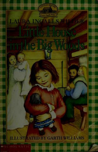 Little House In the Big Woods 1 Little House front cover by Laura Ingalls Wilder, ISBN: 0590488171