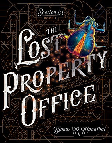 Lost Property Office 1 Section 13 front cover by James R Hannibal, ISBN: 1481467093