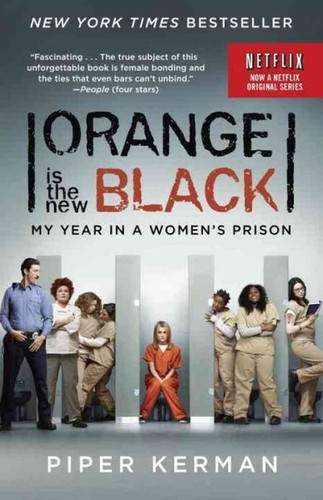 Orange Is the New Black MTI front cover by Piper Kerman, ISBN: 0812986180