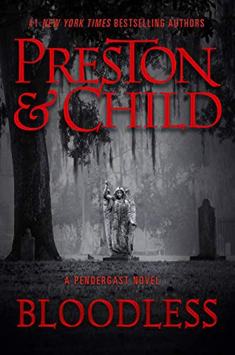Bloodless (Pendergast) front cover by Douglas Preston,Lincoln Child, ISBN: 1538736705
