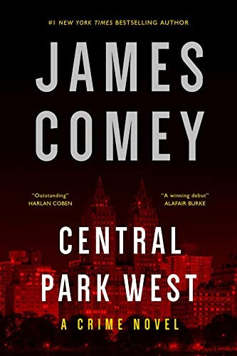 Central Park West: A Crime Novel front cover by James Comey, ISBN: 1613164033