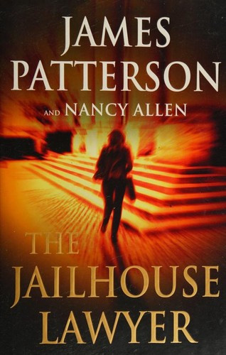The Jailhouse Lawyer front cover by James Patterson,Nancy Allen, ISBN: 0316276626