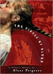 Circle of Blood (Forensic Mystery, Book 3) front cover by Alane Ferguson, ISBN: 0142412678