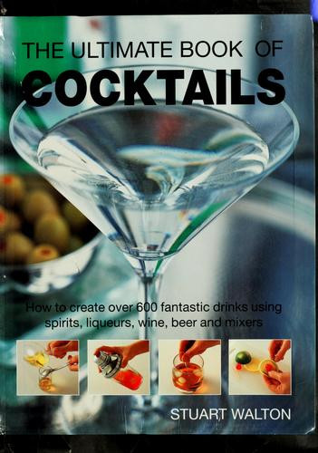The Ultimate Book of Cocktails front cover by Stuart Walton, ISBN: 0681768819