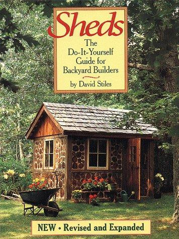 Sheds: The Do-It-Yourself Guide for Backyard Builders (Revised and Expanded) front cover by David Stiles, ISBN: 1552092925
