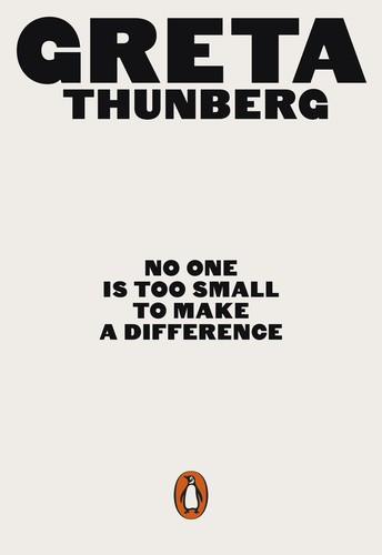 No One Is Too Small to Make a Difference front cover by Greta Thunberg, ISBN: 0141991747