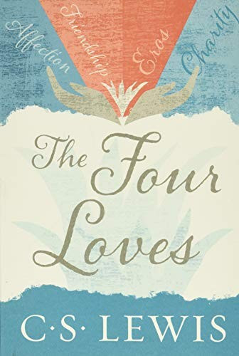 The Four Loves front cover by C. S. Lewis, ISBN: 0062565397