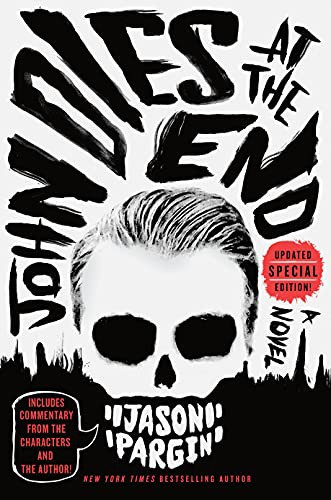 John Dies at the End 1 John Dies at the End front cover by Jason Pargin, David Wong, ISBN: 1250830567
