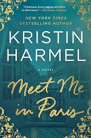 Meet Me in Paris front cover by Kristin Harmel,Kristin Harmel, ISBN: 1668092530