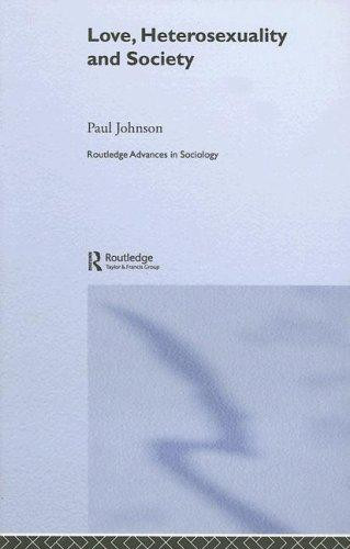 Love, Heterosexuality and Society front cover by Paul Johnson, ISBN: 041536485X